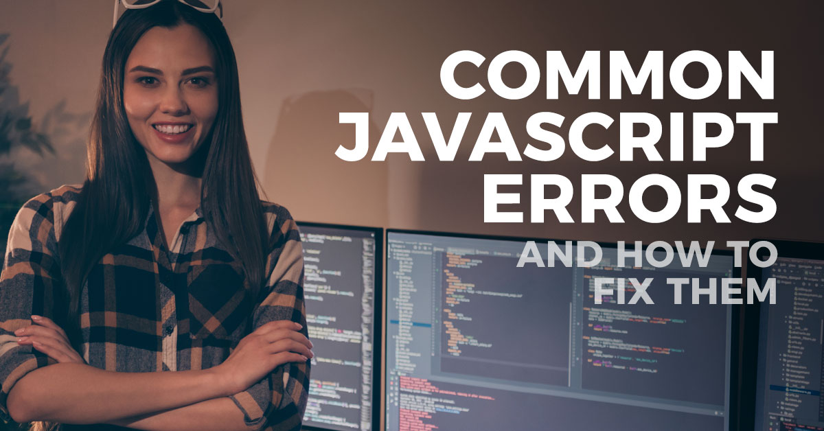 Common JavaScript Errors and How to Fix Them