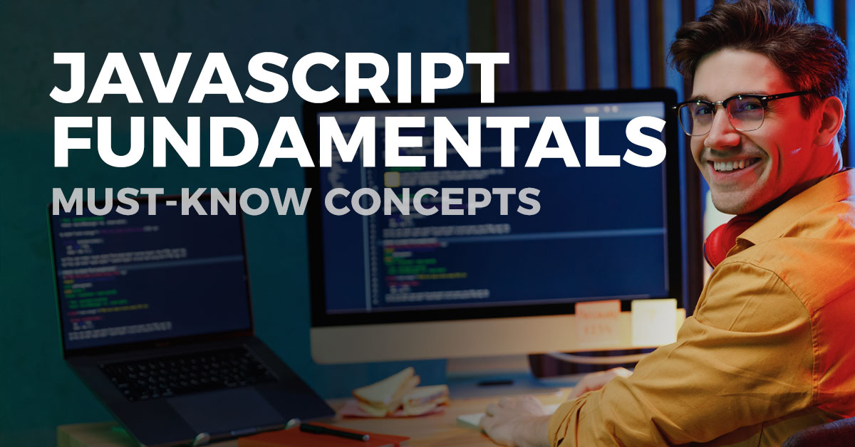 JavaScript Fundamentals: Must-Know Concepts: Intro To JS For Those Less ...